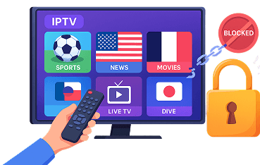 Watch blocked IPTV & Streaming Access